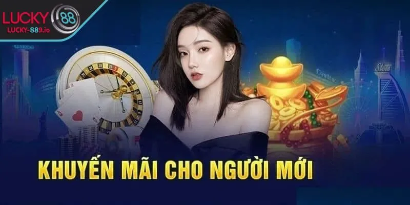Tổng quan về chương trình khuyến mãi thành viên mới LUCKY88